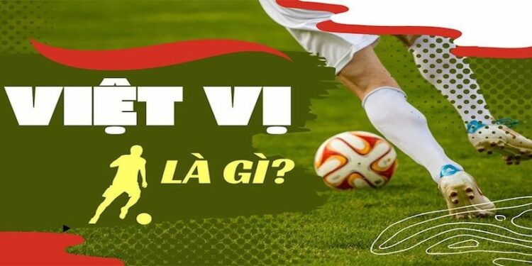 Luật Việt vị tại Socolive – Quy định và ý nghĩa cơ bản cần biết