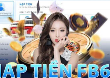 Hướng dẫn nạp tiền Fb68 với 3 bước cực nhanh, cực đơn giản