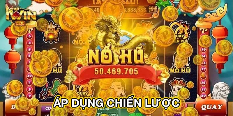 ap dung chien luoc Nổ Hũ Iwin68 – Sân Chơi Slot Game Đổi Thưởng Hấp Dẫn Hàng Đầu Ảnh Được Tài Trợ