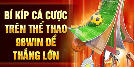 unnamed Thể Thao 98win: Khám Phá Nền Tảng Cá Cược Thể Thao Đỉnh Cao Ảnh Được Tài Trợ