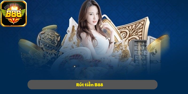 rut tien An Toàn Là Ưu Tiên: B88 Và Hệ Thống Bảo Vệ Người Chơi Trước Mọi Rủi Ro Tài Khoản Ảnh Được Tài Trợ