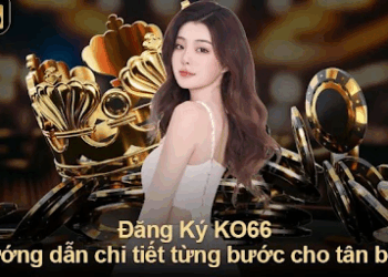 Hướng Dẫn Đăng Ký Tài Khoản tại KO66 Chi Tiết Và Dễ Hiểu