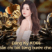 Hướng Dẫn Đăng Ký Tài Khoản tại KO66 Chi Tiết Và Dễ Hiểu