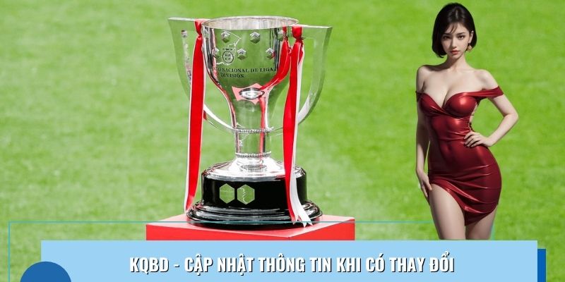 kqbd cap nhat thong tin khi co thay doi Kqbd - Bảng Xếp Hạng Bóng Đá La Liga Mới Nhất Năm 2025 Ảnh Được Tài Trợ
